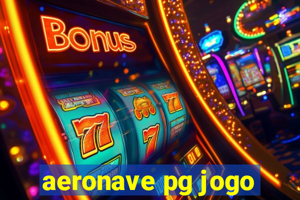 aeronave pg jogo